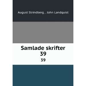    Samlade skrifter. 39 John Landquist August Strindberg  Books