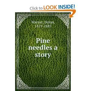  Pine needles [a story] Susan Warner Books