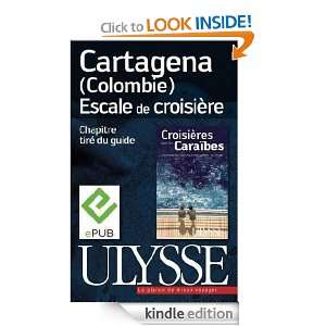 Cartagena (COLOMBIE)   Escale de croisière (French Edition 