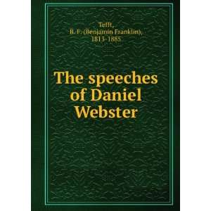   of Daniel Webster B. F. (Benjamin Franklin), 1813 1885 Tefft Books