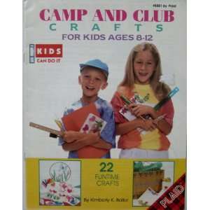  Camp and Club Crafts Ages 8 12 (22 Funtime Crafts, #8881 