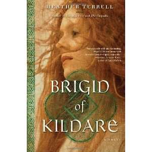    Brigid of Kildare A Novel [Paperback] Heather Terrell Books
