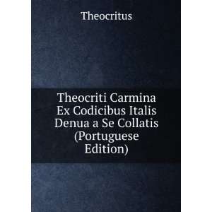   Italis Denua a Se Collatis (Portuguese Edition) Theocritus Books