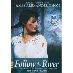  Follow the River [Audio CD] James Alexander Thom Books