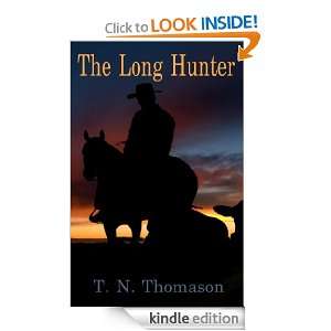 The Long Hunter T.N. Thomason  Kindle Store