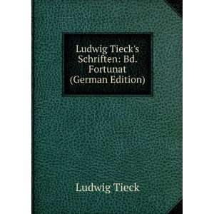    Schriften Bd. Fortunat (German Edition) Ludwig Tieck Books