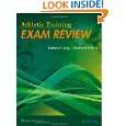 Athletic Training Exam Review by Barbara Long and Charles W. Hale 
