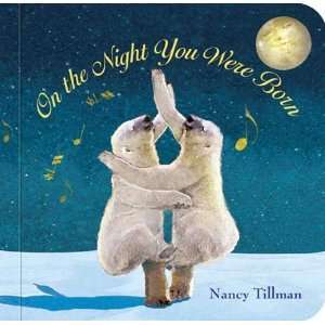    On the Night You Were Born [Board book] Nancy Tillman Books