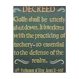   Decreed Golfe Shall Be Utterly Shut DownWooden Sign