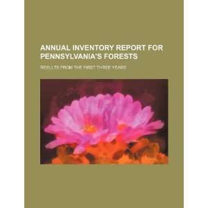  Annual inventory report for Pennsylvanias forests 