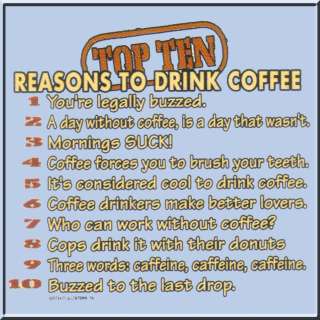 Top 10 Reasons To Drink Coffee Funny T Shirts & Tank Tops S,M,L,XL,2X 