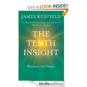 The Tenth Insight Holding the Vision James Redfield  