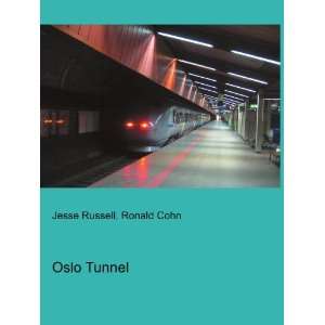  Oslo Tunnel Ronald Cohn Jesse Russell Books
