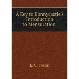   Key to Bonnycastles Introduction to Mensuration . E. C. Tyson Books