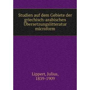   Ã?bersetzungslitteratur microform Julius, 1839 1909 Lippert Books