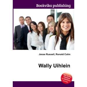  Wally Uihlein Ronald Cohn Jesse Russell Books