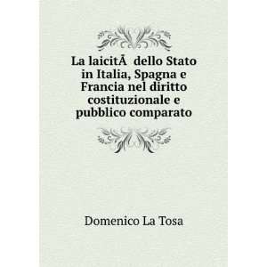   diritto costituzionale e pubblico comparato. Domenico La Tosa Books