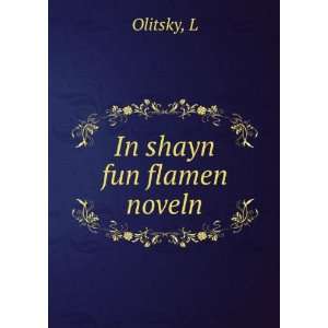  In shayn fun flamen noveln L Olitsky Books