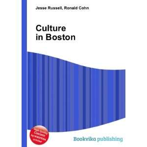  Culture in Boston Ronald Cohn Jesse Russell Books