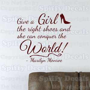 GIVE A GIRL SHOES CONQUER WORLD MARILYN MONROE Quote Vinyl Wall Decal 