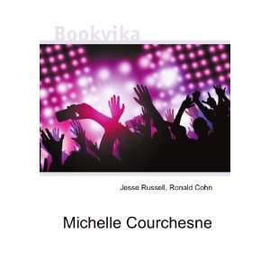  Michelle Courchesne Ronald Cohn Jesse Russell Books