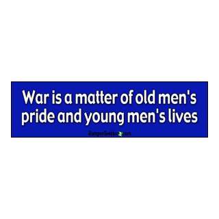   Of Old Mens Pride   Anti War Stickers (Small 5 x 1.4 in.) Automotive