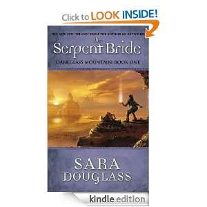 The Serpent Bride (Darkglass Mountain) Sara Douglass  