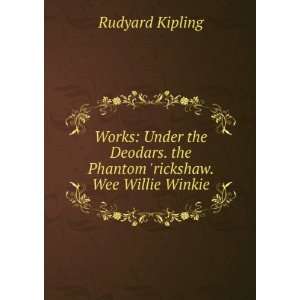   rickshaw. Wee Willie Winkie Rudyard Kipling  Books