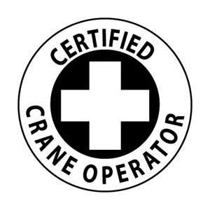   Hat Emblem, Certified Crane Operator, 2 Diameter, Pressure Sensi