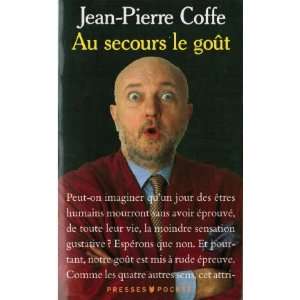  Au secours le goût Coffe Jean Pierre Books