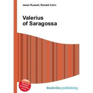  Valerius of Saragossa Ronald Cohn Jesse Russell Books