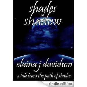 Shades of Shadow (Tales from the Path of Shades) Elaina Davidson 