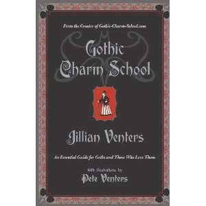  Gothic Charm School An Essential Guide for Goths and 