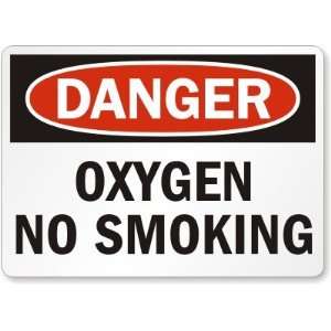  Danger Oxygen No Smoking Laminated Vinyl Sign, 10 x 7 