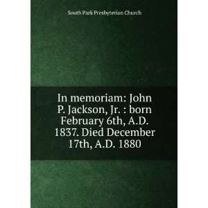   Died December 17th, A.D. 1880 South Park Presbyterian Church Books