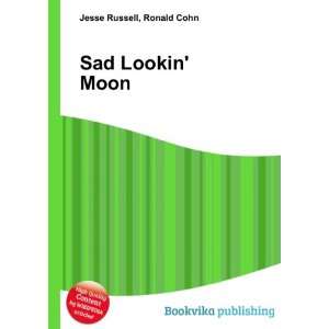  Sad Lookin Moon Ronald Cohn Jesse Russell Books