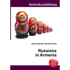  Russians in Armenia Ronald Cohn Jesse Russell Books