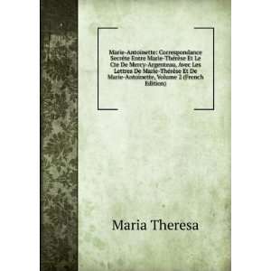   De Marie Antoinette, Volume 2 (French Edition) Maria Theresa Books