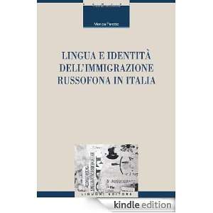 Lingua e identità dellimmigrazione russofona in Italia (Monografie 