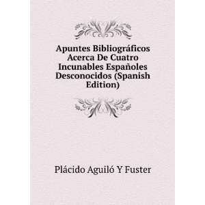   Desconocidos (Spanish Edition) PlÃ¡cido AguilÃ³ Y Fuster Books