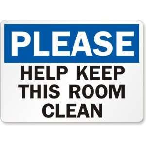 Please Keep This Room Clean Aluminum Sign, 14 x 10 