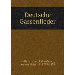    August Heinrich, 1798 1874 Hoffmann von Fallersleben Books