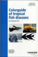 Colorguide of Tropical Fish Diseases by Gerald Bassleer  