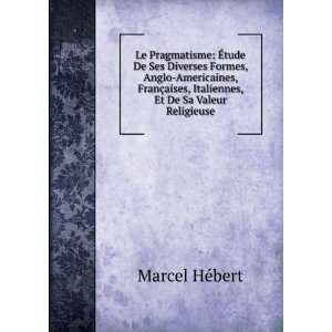   aises, Italiennes, Et De Sa Valeur Religieuse Marcel HÃ©bert Books