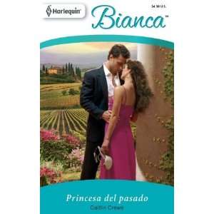  Princesa Del Pasado (Princess of the Past) (Harlequin Bianca 