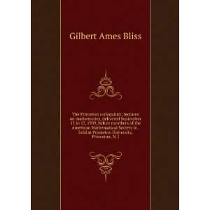   at Princeton University, Princeton, N. J Gilbert Ames Bliss Books