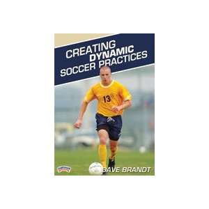  Dave Brandt Creating Dynamic Soccer Practices (DVD 