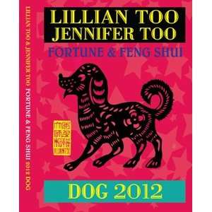   Too & Jennifer Too Fortune & Feng Shui 2012   Dog 