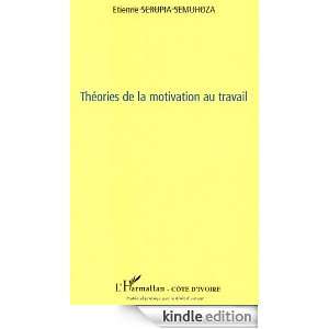 Théories de la motivation au travail (French Edition) Etienne 