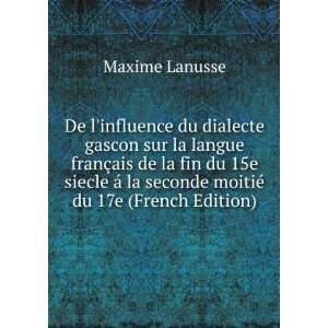 influence du dialecte gascon sur la langue franÃ§ais de la fin du 